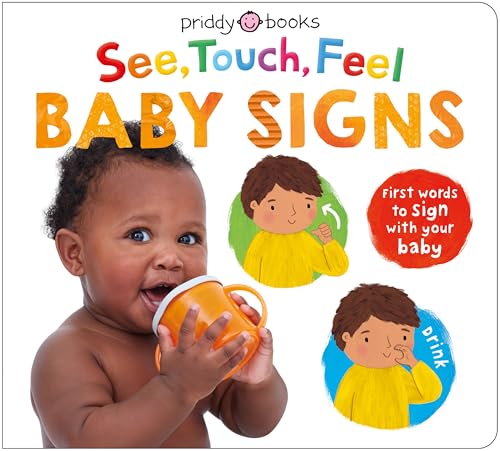 Baby Signs: First Words to Sign With Your Baby (See, Touch, Feel ...