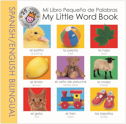Mi Libro Pequeno de Palabras/My Little Word Book (My Little Books, 25th Anniversary Edition)
