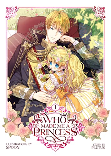 Who Made Me a Princess (Volume 1)