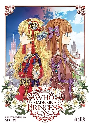 Who Made Me a Princess (Volume 4)