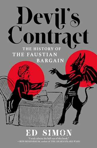 Devil's Contract: The History of the Faustian Bargain