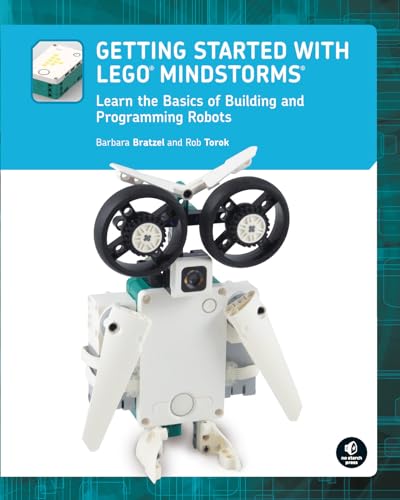 Getting Started with LEGO Mindstorms: Learn the Basics of Building and Programming Robots