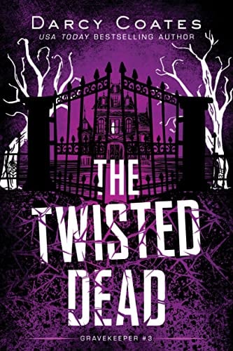 The Twisted Dead (Gravekeeper, Bk. 3)