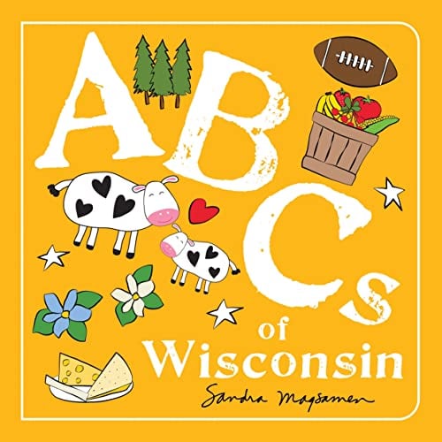 ABCs of Wisconsin: An Alphabet Book of Love, Family, and Togetherness