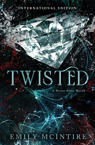 Twisted (Never After, Bk. 4)