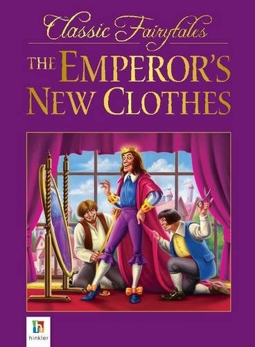 The Emperor's New Clothes (Classic Fairytales)