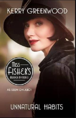 Unnatural Habits (Miss Fisher's Murder Mysteries, Bk. 19)