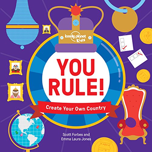 You Rule! Create Your Own Country (Lonely Planet Kids)