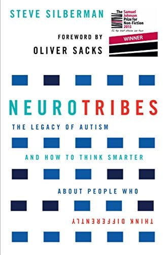 NeuroTribes, The Legacy of Autism and the Future of Neurodiversity