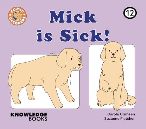 Mick Is Sick! (Comic Decoders, Bk. 12)