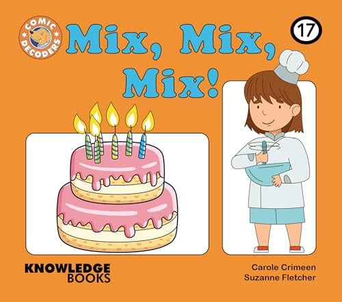Mix, Mix, Mix! (Comic Decoders, Bk. 17)