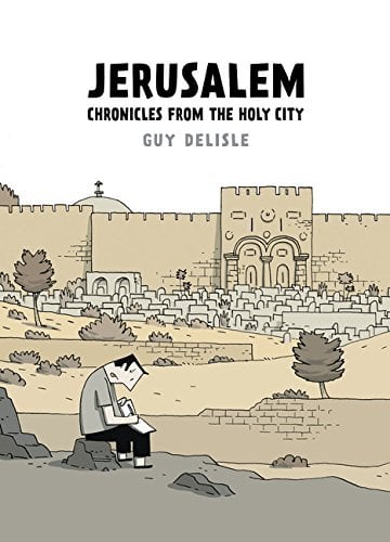 Jerusalem: Chronicles From the Holy City