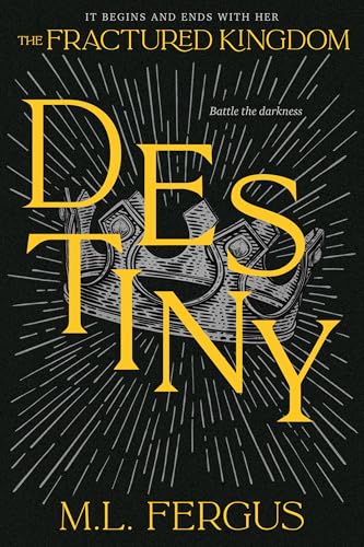 Destiny (The Fractured Kingdom, Bk. 3)