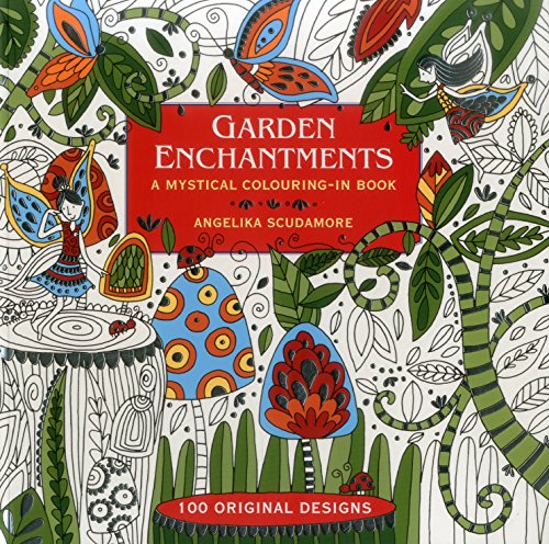Garden Enchantments: A Mystical Colouring-In Book: