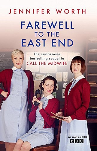 Farewell to the East End (Call the Midwife, Bk. 3)