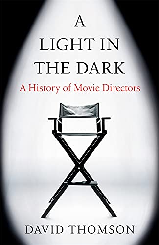A Light In the Dark: A History of Movie Directors