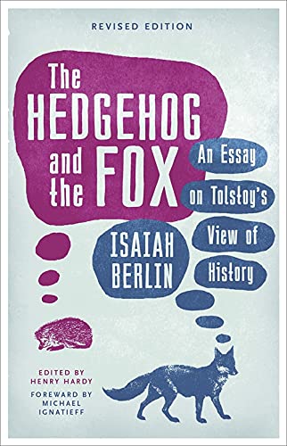 The Hedgehog and the Fox: An Essay on Tolstoy's View of History