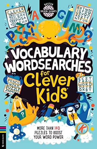 Vocabulary Wordsearches for Clever Kids: More Than 150 Puzzles to Boost Your Word Power (Brain Buster Games)