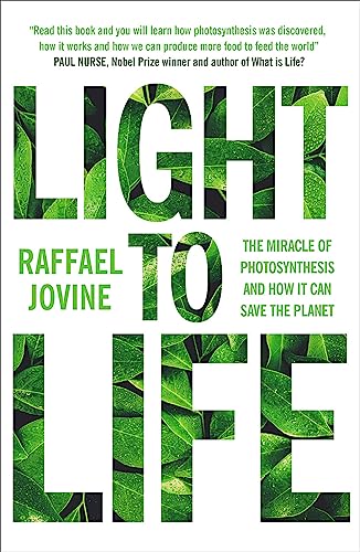Light to Life: The Hidden Powers of Photosynthesis and How It Can Save the Planet