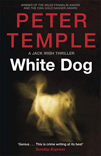 White Dog (Jack Irish Thrillers, Bk. 4)