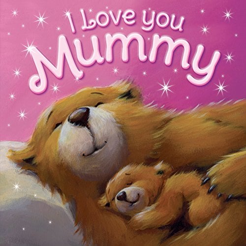 I Love You Mummy