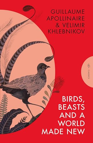 Birds, Beasts and a World Made New (Pushkin Press Classics)