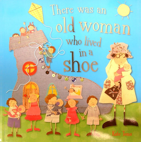 There Was an Old Woman Who Lived in a Shoe