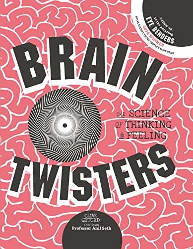 Brain Twisters: The Science of Thinking & Feeling