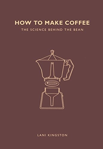 How To Make Coffee: The Science Behind the Bean