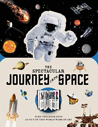 The Spectacular Journey Into Space: Turn This Book Into an Out-Of-This-World Work of Art (Paperscapes)