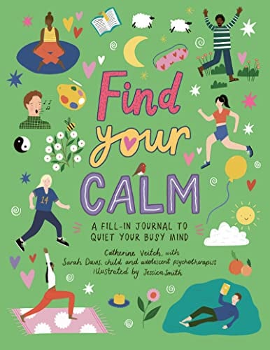 Find Your Calm: A Fill-In Journal to Quiet Your Busy Mind