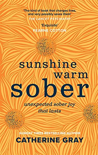 Sunshine Warm Sober: Unexpected Sober Joy that Lasts
