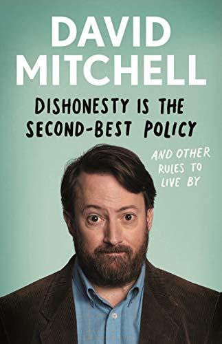 Dishonesty Is the Second-Best Policy and Other Rules to Live By