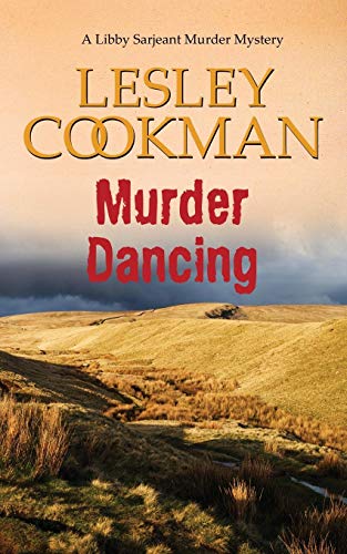 Murder Dancing (Libby Sarjeant Murder Mysteries, Bk. 16)