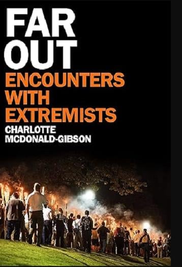 Far Out: Encounters With Extremists