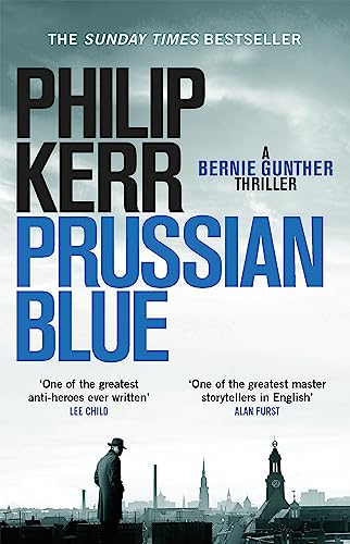 Prussian Blue (Bernie Gunther Thriller, Bk. 12)