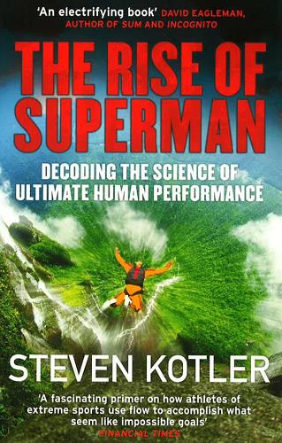 The Rise of Superman: Decoding the Science of Ultimate Human Performance