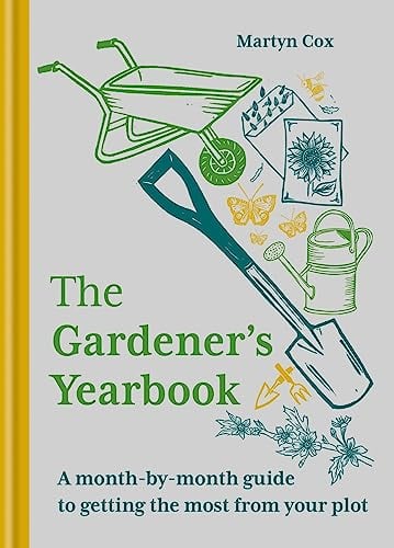 The Gardener's Yearbook: A Month-By-Month Guide to Getting the Most From Your Plot
