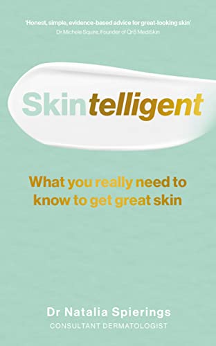 Skintelligent : tout ce que vous devez vraiment savoir pour avoir une belle peau