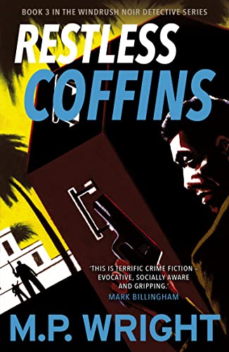 Restless Coffins (Windrush Noir Detective Series, Bk. 3)