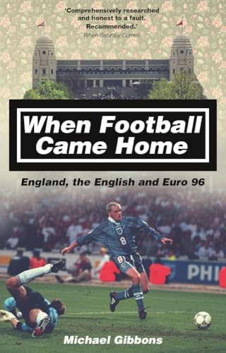 When Football Came Home: England, the English and Euro 96