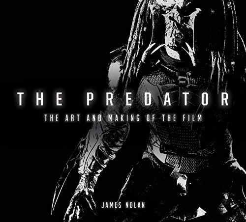 The Predator: The Art and Making of the Film