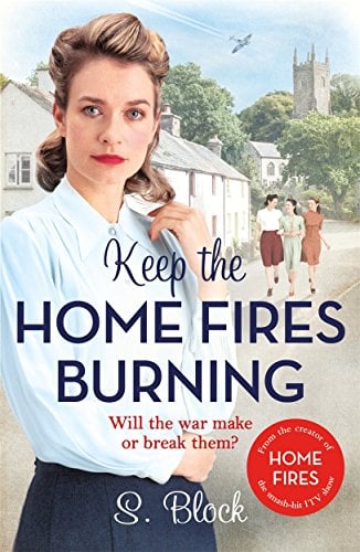 Keep the Home Fires Burning (Home Fires, Bk. 1)