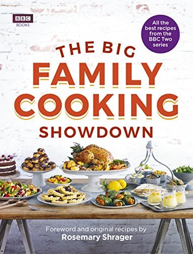 The Big Family Cooking Showdown: All the Best Recipes From the BBC Two Series