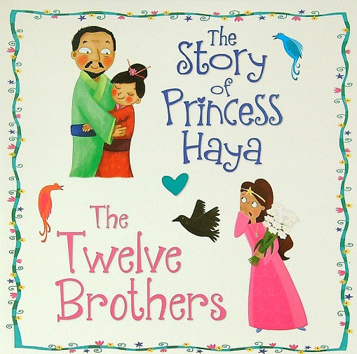 The Story of Princess Haya/The Twelve Brothers