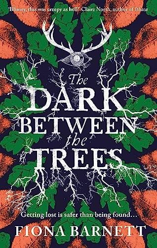 The Dark Between the Trees