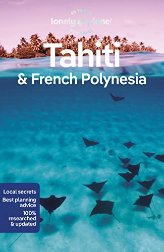 Tahiti & French Polynesia (Lonely Planet Travel Guide)