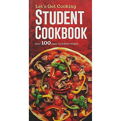 Student Cookbook: Over 100 Easy-to-Follow Recipes (Let's Get Cooking)