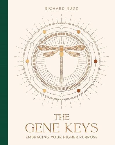 The Gene Keys: Embracing Your Higher Purpose (Special Anniversary Edition)