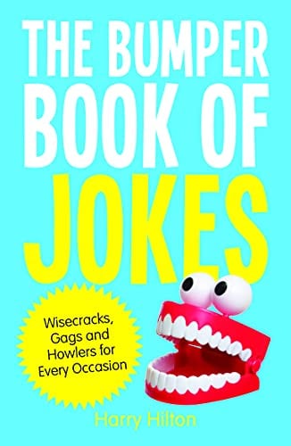 Jokes: Wisecracks, Gags and Howlers for Every Occasion (The Bumper Book Of)